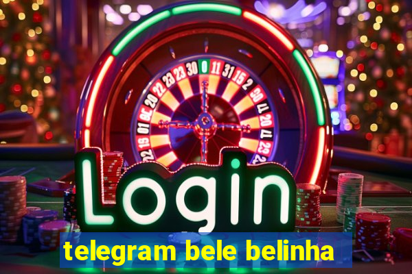 telegram bele belinha